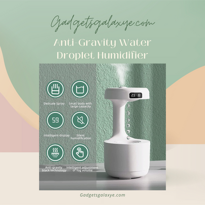 Anti-Gravity Water Droplet Humidifier